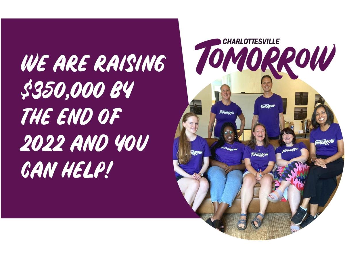 A graphic reads, “We are raising $35,000 by the end of 2022 and you can help!” and has the Charlottesville Tomorrow and a photo of seven people in purple T-shirts, smiling for the camera.