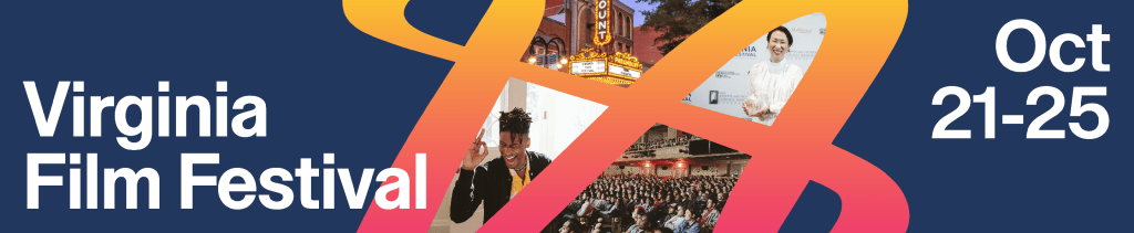 Sponsor Banner: Virginia Film Festival. October 21-25. Click banner for more information. 