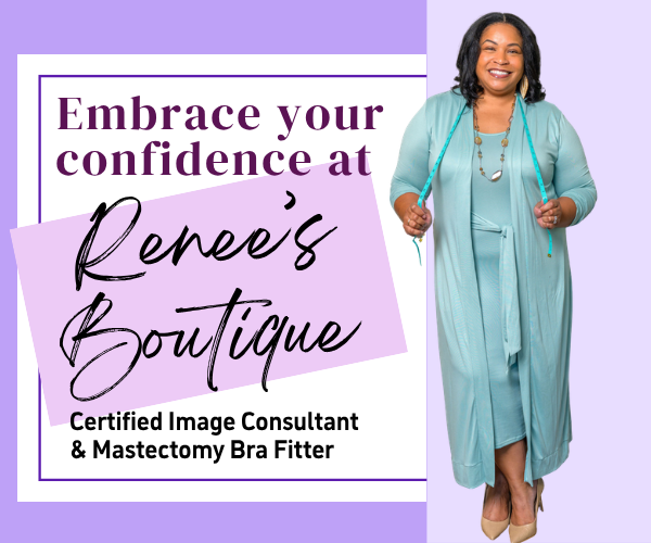 Smiling woman holding a measuring tape, with text: “Embrace your confidence at Renee’s Boutique. Certified Image Consultant & Mastectomy Bra Fitter.” Click image for more information. 